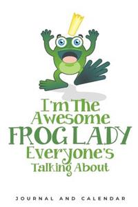 I'm the Awesome Frog Lady Everyone's Talking about