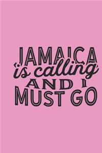 Jamaica Is Calling And I Must Go