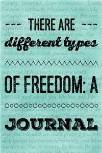 There Are Different Types Of Freedom