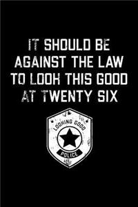 It Should Be Against The Law twenty six
