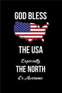 God Bless the USA Especially The North it's Awesome