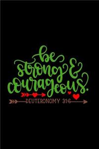 Be Strong and Courageous