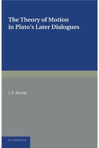 Theory of Motion in Plato's Later Dialogues