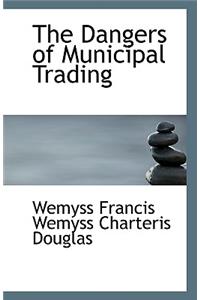 The Dangers of Municipal Trading
