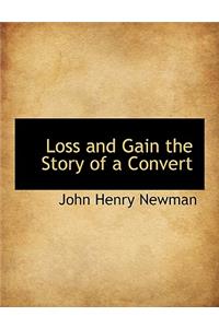 Loss and Gain the Story of a Convert