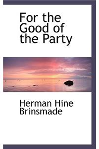 For the Good of the Party