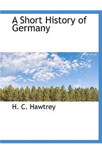 A Short History of Germany