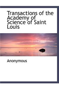 Transactions of the Academy of Science of Saint Louis