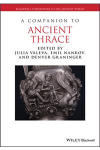 A Companion to Ancient Thrace