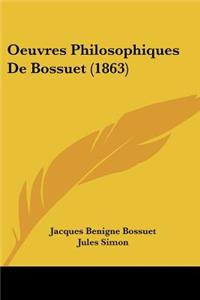 Oeuvres Philosophiques De Bossuet (1863)