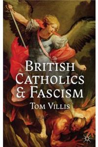 British Catholics and Fascism