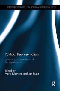 Political Representation: Roles, representatives and the represented