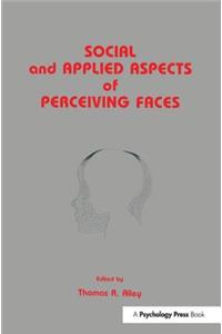 Social and Applied Aspects of Perceiving Faces