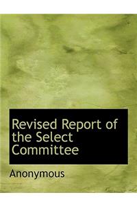 Revised Report of the Select Committee