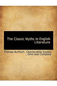 The Classic Myths in English Literature