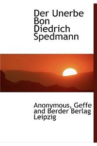 Der Unerbe Bon Diedrich Spedmann