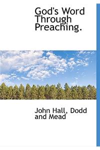 God's Word Through Preaching.