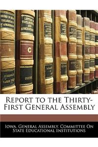 Report to the Thirty-First General Assembly