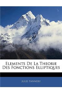 Elements de la Theorie Des Fonctions Elliptiques
