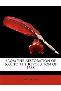 From the Restoration of 1660 to the Revolution of 1688