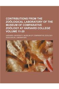 Contributions from the Zoological Laboratory of the Museum of Comparative Zoology at Harvard College Volume 11-20
