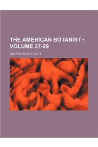 The American Botanist (Volume 27-29)