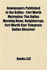 Newspapers Published in the Dallas - Fort Worth Metroplex