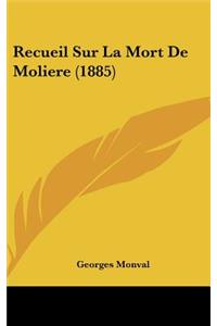 Recueil Sur La Mort de Moliere (1885)