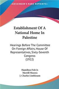 Establishment Of A National Home In Palestine