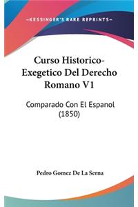 Curso Historico-Exegetico del Derecho Romano V1