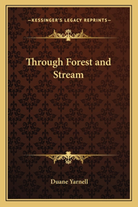 Through Forest and Stream