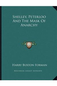 Shelley, Peterloo And The Mask Of Anarchy