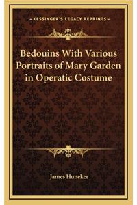 Bedouins with Various Portraits of Mary Garden in Operatic Costume