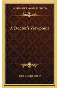 A Doctor's Viewpoint