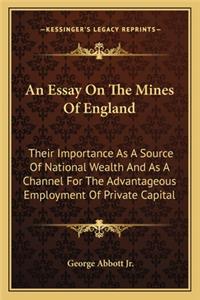 Essay on the Mines of England