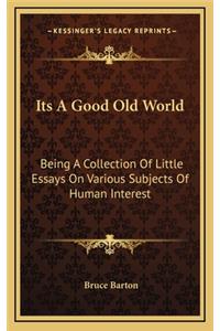 Its a Good Old World