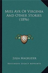 Miss Ayr Of Virginia And Other Stories (1896)