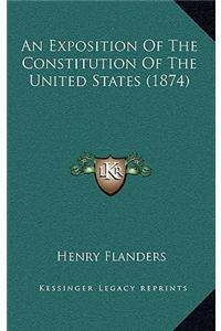 An Exposition of the Constitution of the United States (1874)
