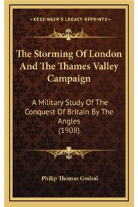 The Storming of London and the Thames Valley Campaign