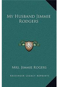 My Husband Jimmie Rodgers