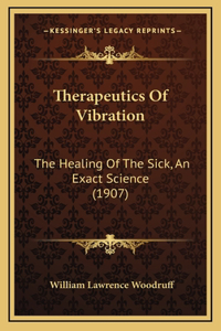 Therapeutics Of Vibration