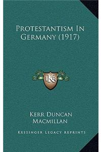 Protestantism In Germany (1917)