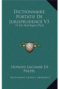 Dictionnaire Portatif De Jurisprudence V3: Et De Pratique (1763)