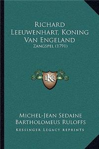 Richard Leeuwenhart, Koning Van Engeland