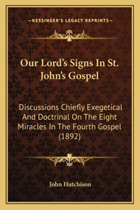 Our Lord's Signs In St. John's Gospel