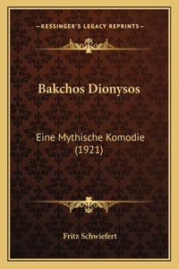 Bakchos Dionysos
