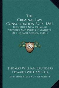 Criminal Law Consolidation Acts, 1861