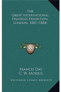 Great International Fisheries Exhibition, London, 1883 (1884)