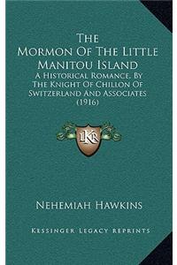 Mormon Of The Little Manitou Island