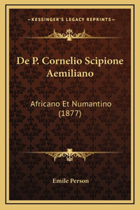 De P. Cornelio Scipione Aemiliano